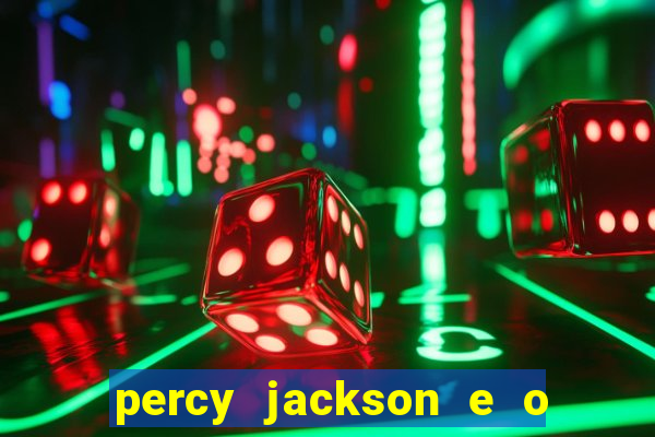 percy jackson e o ladr o de raios filme completo dublado